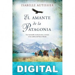 El amante de la Patagonia Isabelle Autissier
