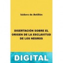 Disertación sobre el origen de la esclavitud Isidoro de Antillón