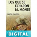 Los que se echaron al monte Isidro Cicero