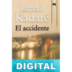 El accidente Ismaíl Kadaré