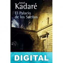 El palacio de los sueños Ismaíl Kadaré