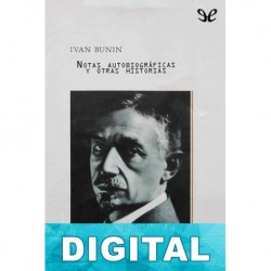 Notas autobiográficas y otras historias Iván Alekseevich Bunin