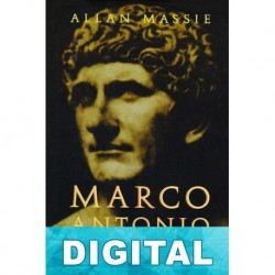 Marco Antonio el Triunviro Allan Massie