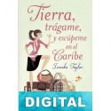Tierra, trágame, y escúpeme en el Caribe Ivanka Taylor