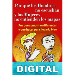 Por qué los hombres no escuchan y las mujeres no entienden los mapas Allan Pease & Barbara Pease