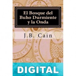 El bosque del buho durmiente y la onda J. B. Cain