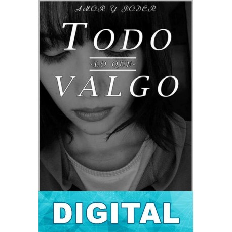 Todo lo que valgo J. C. Juarez