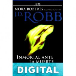 Inmortal ante la muerte J. D. Robb