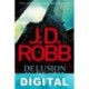 Desilusión en la muerte (no oficial) J. D. Robb «Nora Roberts»