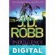 Indulgence in death (no oficial) J. D. Robb «Nora Roberts»