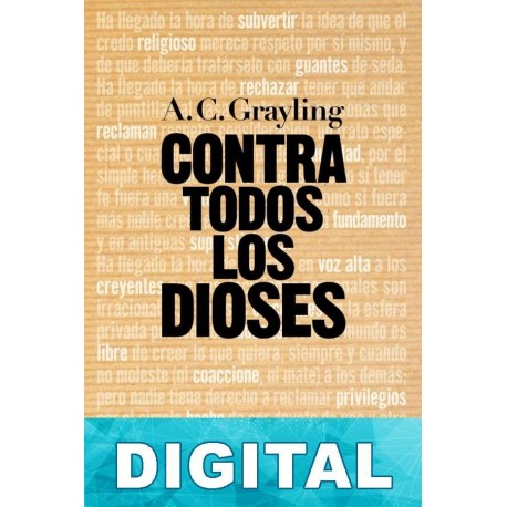 Contra todos los dioses A. C. Grayling