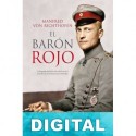 Manfred von Richthofen: El Barón Rojo J. Eduardo Caamaño