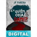 A quién odias, Dani J. F. Forero