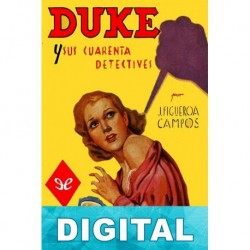 Duke y sus cuarenta detectives J. Figueroa Campos