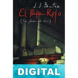 El Papa rojo (La gloria del olivo) J. J. Benítez
