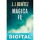 Mágica fe J. J. Benítez