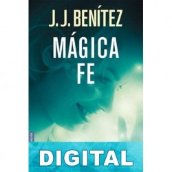 Mágica fe J. J. Benítez