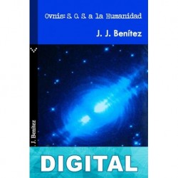 Ovnis: S. O. S. a la humanidad J. J. Benítez