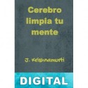 Cerebro limpia tu mente J. Krishnamurti