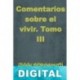 Comentarios sobre el vivir. Tomo III J. Krishnamurti