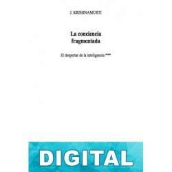 La conciencia fragmentada J. Krishnamurti