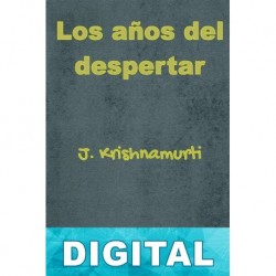 Los años del despertar J. Krishnamurti