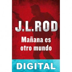 Mañana es otro mundo J. L. Rod