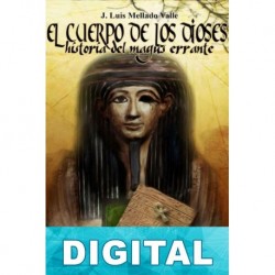 El cuerpo de los dioses J. Luis Mellado Valle