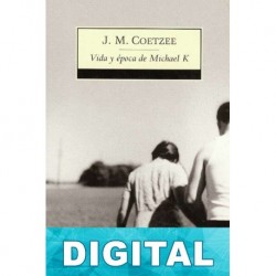 Vida y época de Michael K J. M. Coetzee