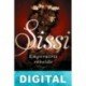 Sissi, emperatriz rebelde Allison Pataki