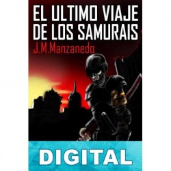 El último viaje de los samurais J. M. Manzanedo