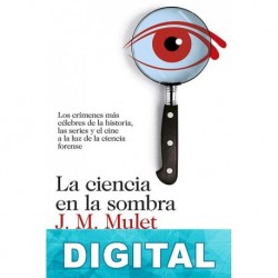 La ciencia en la sombra J. M. Mulet
