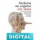 Medicina sin engaños J. M. Mulet