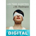 Las hijas ausentes J. M. Redmann