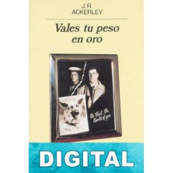 Vales tu peso en oro J. R. Ackerley