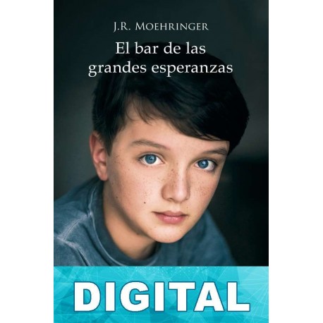 El bar de las grandes esperanzas J. R. Moehringer