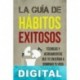 La guía de hábitos exitosos: J. Santiago