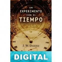 Un experimento con el tiempo J. W. Dunne