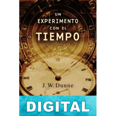 Un experimento con el tiempo J. W. Dunne