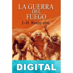 La guerra del fuego J.-H. Rosny