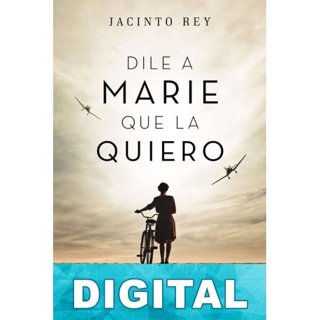 Dile a Marie que la quiero Jacinto Rey