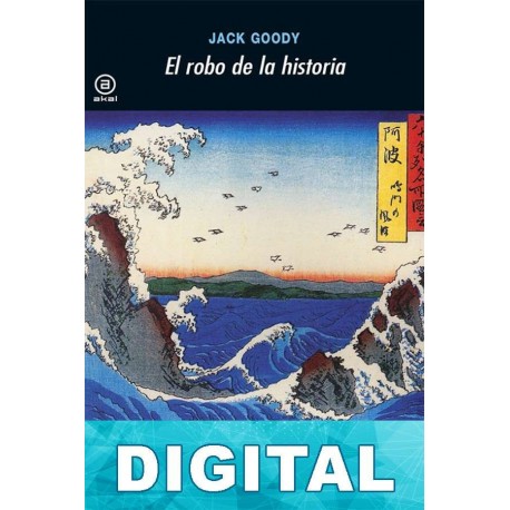 El robo de la historia Jack Goody