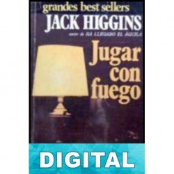 Jugar con fuego Jack Higgins