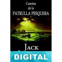 Cuentos de la Patrulla Pesquera Jack London