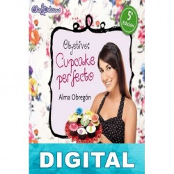 Objetivo: Cupcake perfecto (Spanish Edition) Obregón, Alma