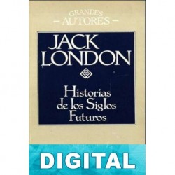 Historias de los siglos futuros Jack London