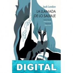 La llamada de lo salvaje (Ilustrado) Jack London