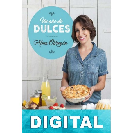 Un año de dulces Alma Obregón