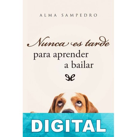 Nunca es tarde para aprender a bailar Alma Sampedro