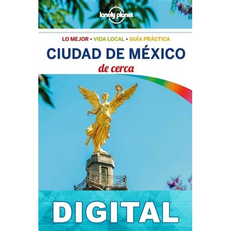 Ciudad de México de cerca 1ª Ed. Jacobo G. García & Beto R. Lanz